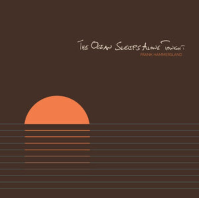 Frank Hammersland: The Ocean Sleeps Alone Tonight - CD