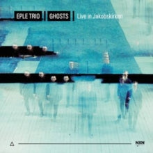 Eple Trio: Ghosts - Live In Jakobskirken - CD