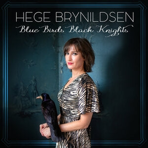 Hege Brynildsen: Blue Birds Black Knights - Vinyl