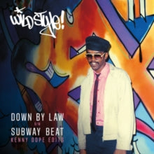 Wild Style: Down By Law / Subway Beat (Kenny Dope Edits) - Vinyl