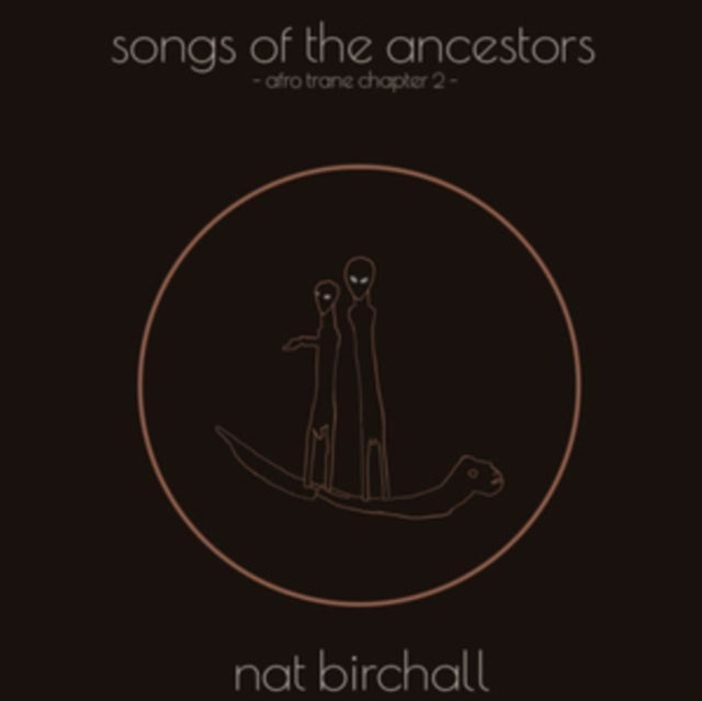 Nat Birchall: Song Of The Ancestors - Afro Trane Chapter 2 - Vinyl