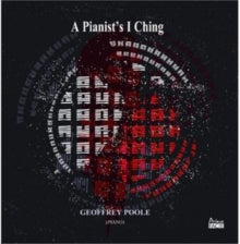 Geoffrey Poole: A Pianists I Ching - CD