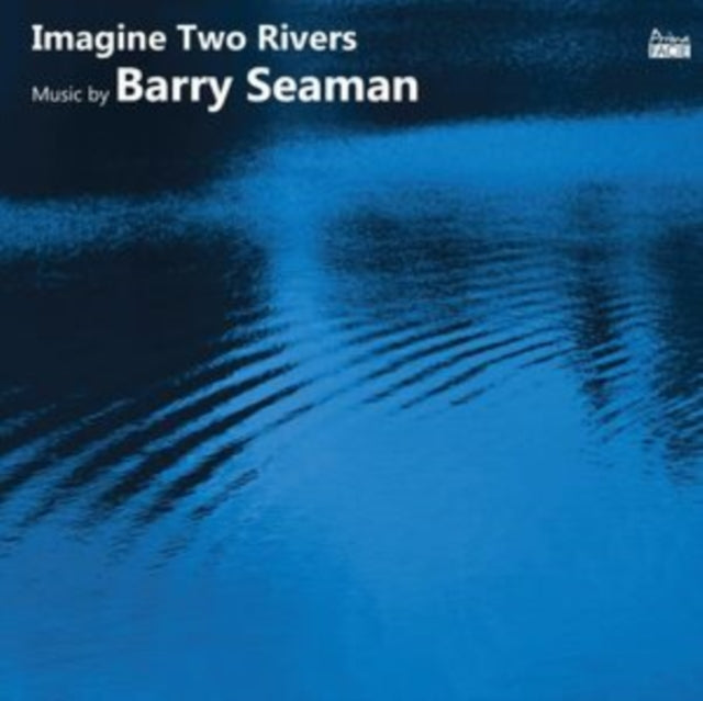 Francesca Saracino / Richard Casey / Duncan Honeybourne / Angharad Morgan / Lauren Scott / Timothy D: Imagine Two Rivers: The Music Of Barry Seaman - CD
