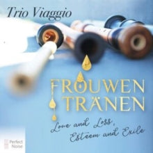 Trio Viaggio: Frouwen Tranen - CD