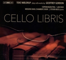 Toke Moldrup: Cello Libris: Toke Moldrup Plays Works By Geoffrey Gordon - CD