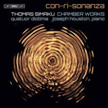 Houston / Quatuor Diotima: con-ri-sonanza - Thomas Simaku: Chamber Works - CD