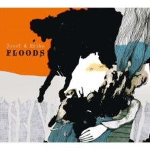 Josef And Erika: Floods - CD