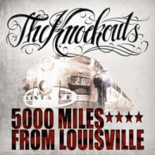 Knockouts: 5000 Miles From Louisville - CD
