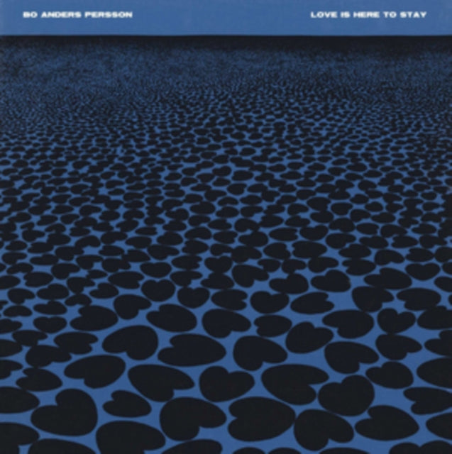 Bo Anders Persson: Love Is Here To Stay - Vinyl
