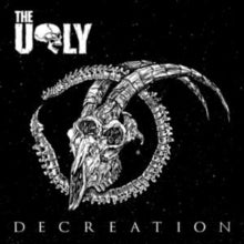 The Ugly: Decreation - CD