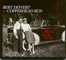 Bert Deivert & Copperhead Run: Blood In My Eyes For You - CD