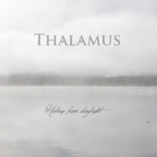 Thalamus: Hiding From Daylight - CD