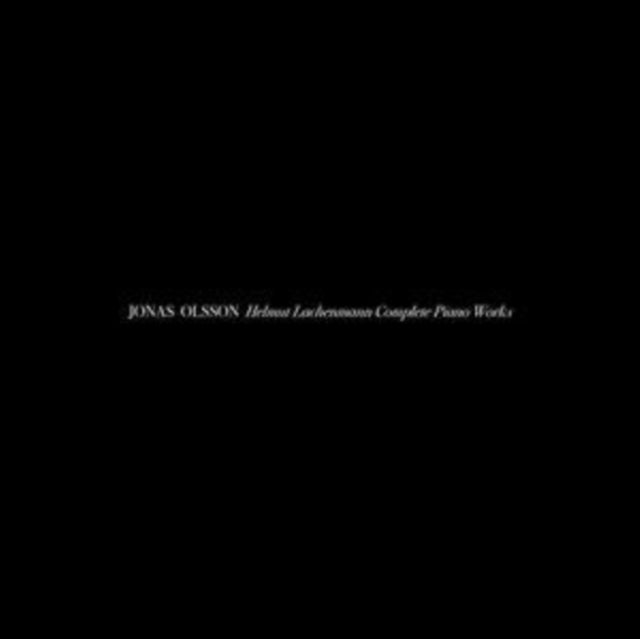 Jonas Olsson: Helmut Lachenmann Complete Piano Works - CD