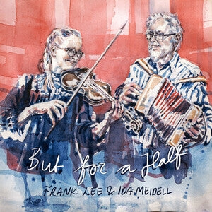 Frank Lee & Ida Meidell: But For A Half - CD