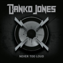 Danko Jones: Never Too Loud (Special Media Markt Edit.) - CD