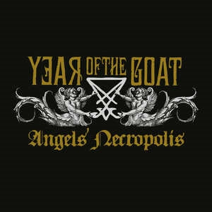 Year of the Goat: Angels Necropolis (Deluxe Gatefold With Gold/Silver Foil Print) - Vinyl