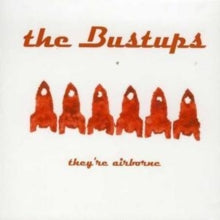 The Bustups: Theyre Airborne - CD
