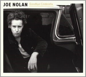 Joe Nolan: Goodbye Cinderella - CD