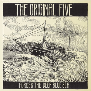 The Original Five: Across The Deep Blue Sea - CD