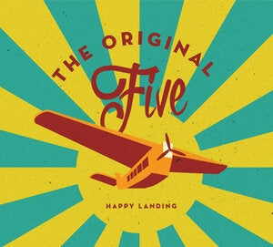 The Original Five: Happy Landing - CD