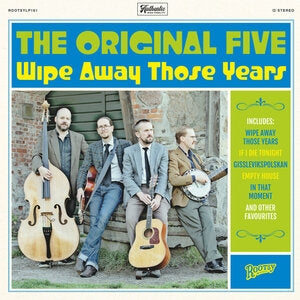 The Original Five: Wipe Away Those Years - CD