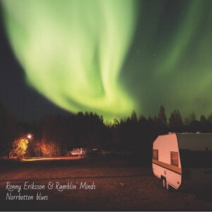 Ronny Eriksson & Ramblin' Minds: Norrbotten Blues - CD