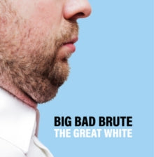 Big Bad Brute: The Great White - Vinyl