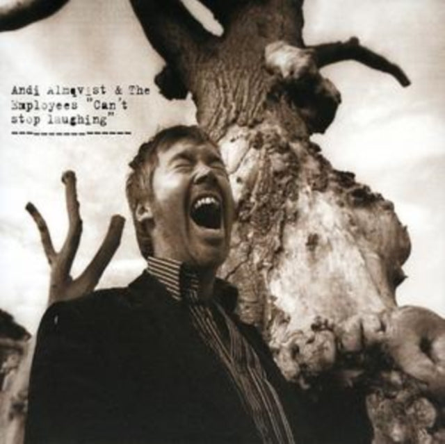 Andi Almqvist And The Employees: Cant Stop Laughing - CD