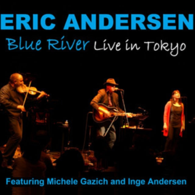 Eric Andersen: Blue River-Live In Tokyo - CD