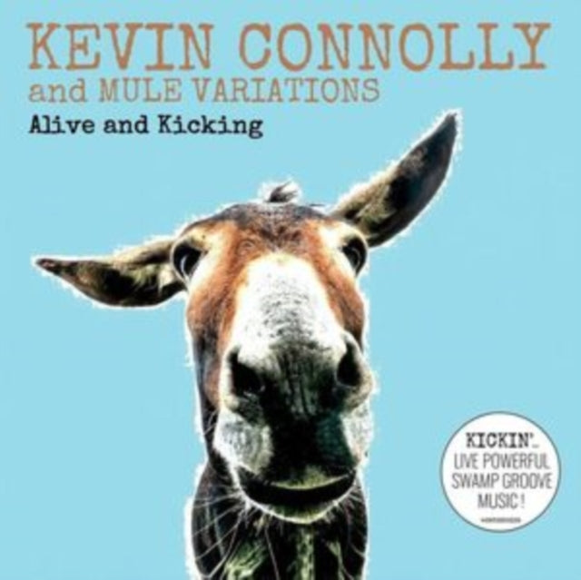 Kevin Connolly & Mule Variations: Alive And Kicking - CD
