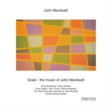 Craig Ogden & Henry Herford & Claire Bradshaw & New Ensemble & Clark Rundell & Nossek String Quartet: Gradi - The Music Of John Manduell - CD