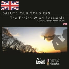 Eroica Wind Ensemble & Mark Eager: Salute Our Soldiers - CD