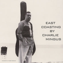 Charlie Mingus: East Coasting (Clear Vinyl) - Vinyl