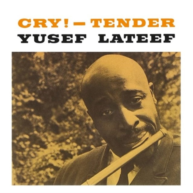 Yusef Lateef: Cry! - Tender (Clear Vinyl) - Vinyl