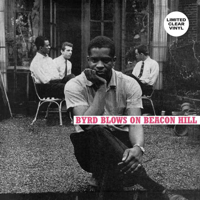 Donald Byrd: Byrd Blows On Beacon Hill (Clear Vinyl) - Vinyl