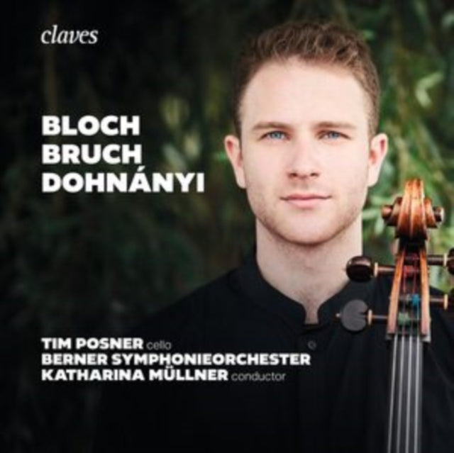 Tim Posner / Berner Symphonieorchester / Katharina Mullner: Bloch / Dohnanyi / Bruch - CD