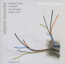 Objets Trouves: Fresh Juice - CD