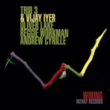 Trio 3 & Vijay Iyer: Wiring - CD