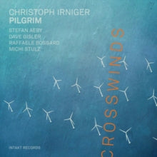 Christoph Irniger Pilgrim: Crosswinds - CD