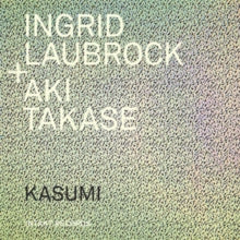 Ingrid Laubrock/Aki Takase: Kasumi - CD
