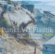 Kaja Draksler/Petter Eldh/Christian Lillinger: Somit - CD
