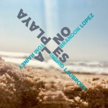 Brandon Lopez/Ingrid Laubrock/Tom Rainey: No Es La Playa - CD