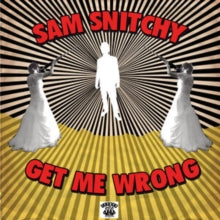 Sam Snitchy: Get Me Wrong - CD