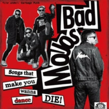 Bad Mojos: Songs That Make You Wanna Die - CD