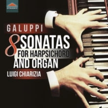 Luigi Chiarizia: Baldassarre Galuppi: 8 Sonatas For Harpsichord And Organ - CD