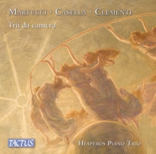 Hesperos Piano Trio: Giuseppe Martucci / Alfredo Casella / Muzio Clementi: Chamber Trios - CD