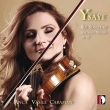 Anca Vasile Caraman: Eugene Ysaye: Six Sonatas - CD