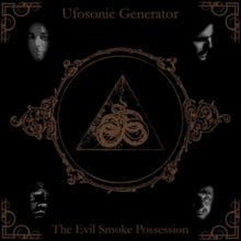 Ufosonic Generator: The Evil Smoke Possession - CD