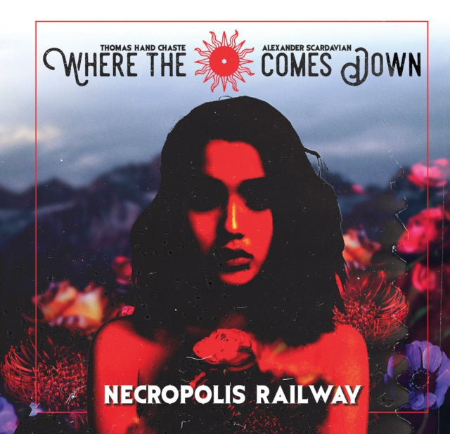 Where the Sun Comes Down: Necropolis Railway - CD