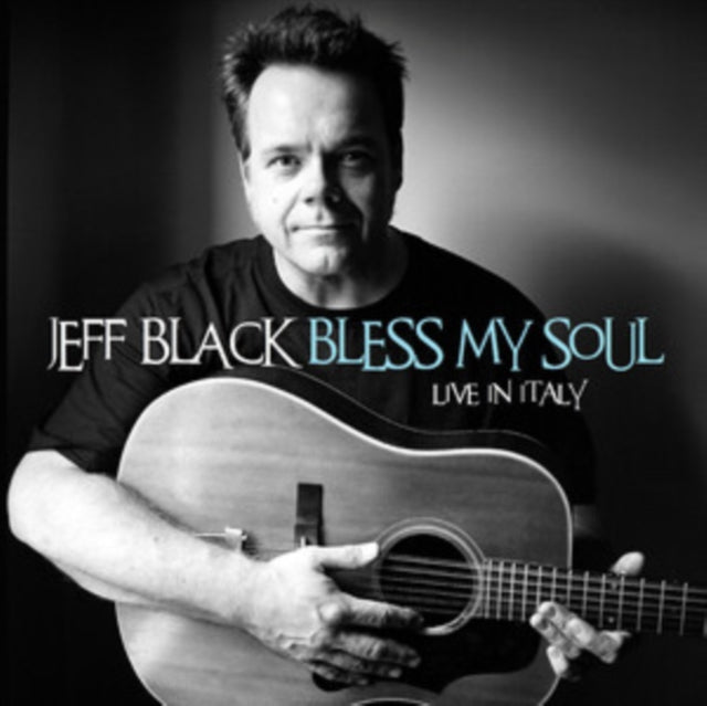 Jeff Black: Bless My Soul - Live In Italy - CD